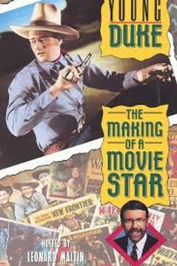 Young Duke: Making Of A Movie Star