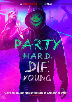 poster of movie Party hard, die young