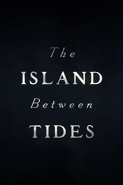 poster of movie The Island between Tides