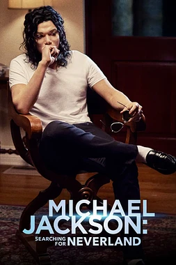 poster of movie Michael Jackson: Searching for Neverland