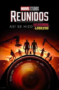 Reunidos: Así se hizo Deadpool y Lobezno