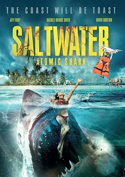 poster of movie Saltwater: Atomic Shark