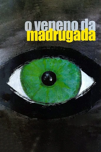 Poster de O Veneno da Madrugada