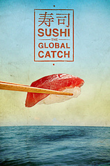 poster of movie Sushi: The Global Catch