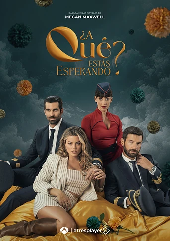 Poster de ¿A qué estás Esperando?