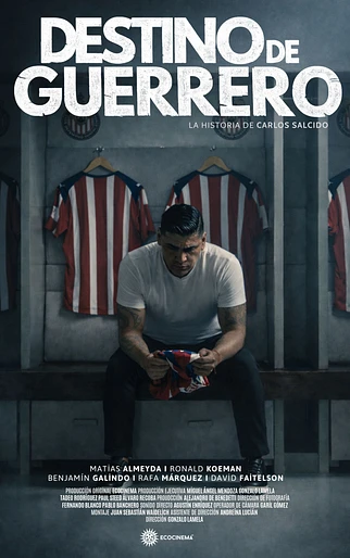 Poster de Destino de guerrero. La historia de Carlos Salcido