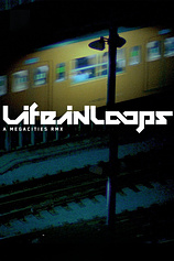 poster of movie Life in Loops (A Megacities RMX)