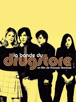La Bande du Drugstore poster