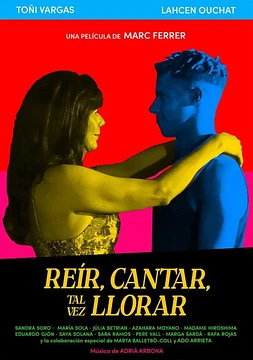 Reír, Cantar, tal vez Llorar