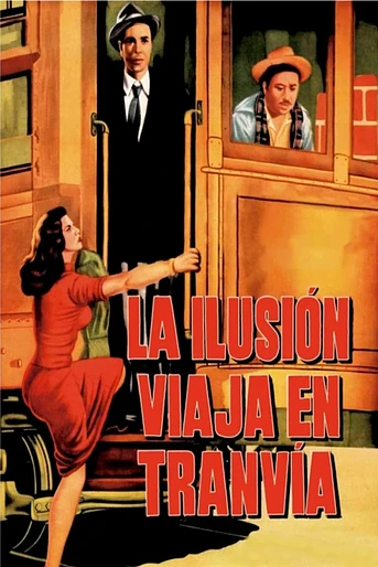 Poster de La Ilusión Viaja en Tranvía