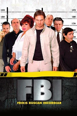 FBI. Frikis Buscan Incordiar poster