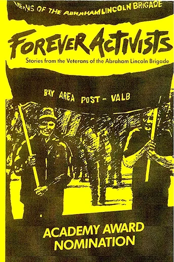 Poster de Forever Activists: Stories from the Veterans of the Abraham Lincoln Brigade