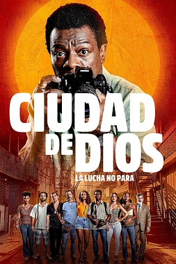 Ciudad de Dios: La lucha sigue