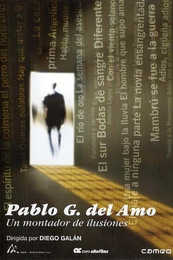 Pablo G. del Amo, un Montador de Ilusiones