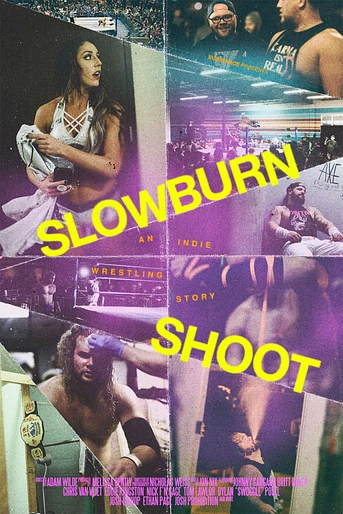 Poster de Slowburn Shoot: An Indie Wrestling Story