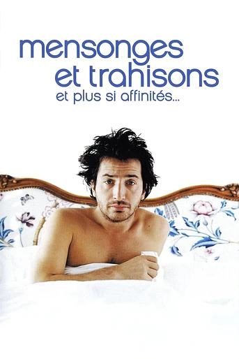 Poster de Mensonges et trahisons et plus si affinités...