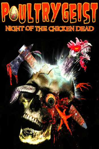 poster of content Poultrygeist: Night of the Chicken Dead