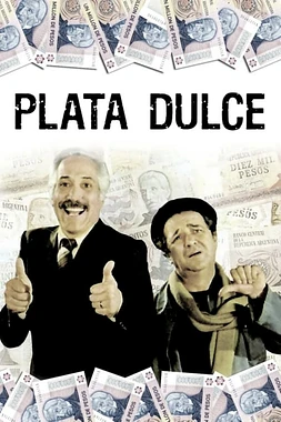 poster of movie Plata Dulce