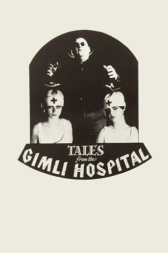 Poster de Tales from the Gimli Hospital