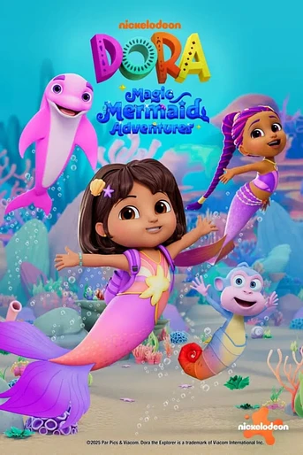 poster of Dora: Aventuras Mágicas en el reino de las sirenas