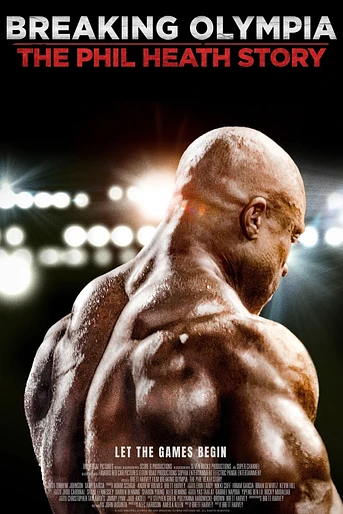 Poster de Breaking Olympia: The Phil Heath Story