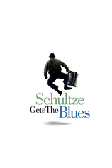 poster of movie Schultze Gets the Blues