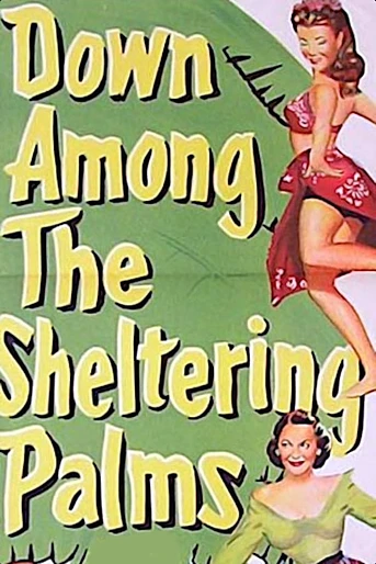 Poster de Down Among the Sheltering Palms