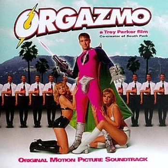 Carátula de la banda de sonido de Orgazmo