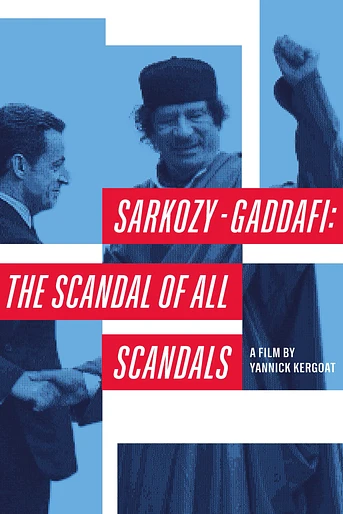 Poster de Sarkozy-Gaddafi: The Scandal of all Scandals