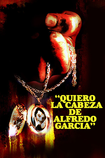 poster of content Quiero la Cabeza de Alfredo Garcia