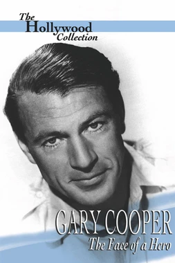 Gary Cooper, El Rostro de un Héroe