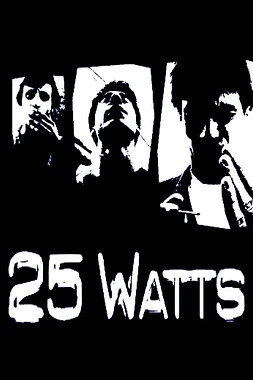 poster of movie 25 Watts