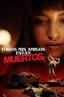poster of movie Todos mis amigos están muertos