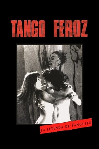 Poster de Tango Feroz: La Leyenda de Tanguito