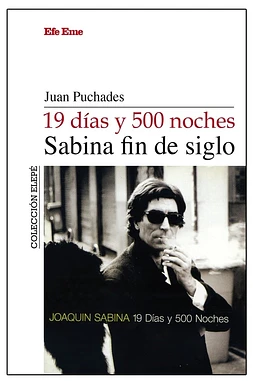 Joaquín Sabina: 19 días y 500 noches