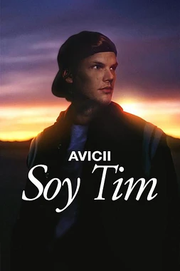 poster of movie Avicii. Soy Tim