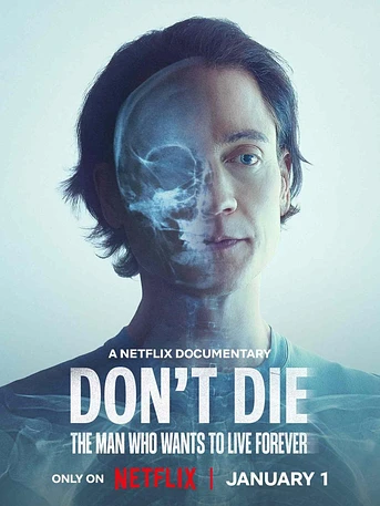 Poster de Don't Die: The Man who wants to live Forever