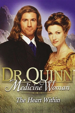 poster of movie Doctora Quinn: El Corazón por Dentro