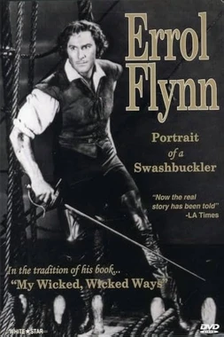 Errol Flynn: Portrait of a Swashbuckler