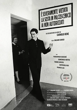 È severamente vietata la sosta in palcoscenico ai non autorizzati. Un documentario di meno su Carmelo Bene