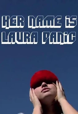 Her Name Is Laura Panic