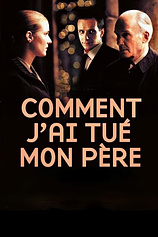 poster of movie Comment j'ai Tué mon Père
