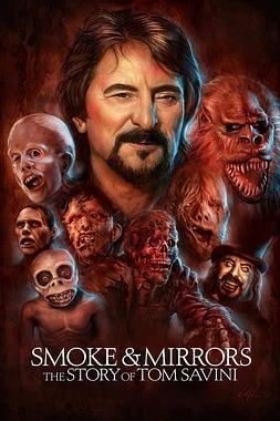 poster of movie Smoke and Mirrors: The Story of Tom Savini
