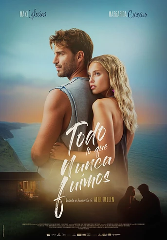 Poster de Todo lo que nunca fuimos