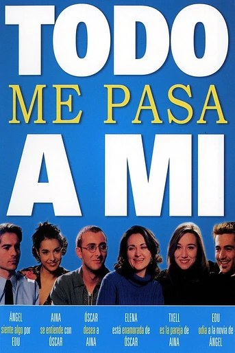 Poster de Todo me pasa a mi