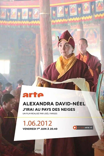 Poster de Alexandra David-Néel: J'irai au pays des neiges