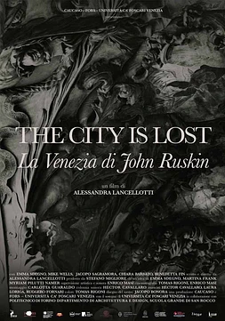 The City Is Lost - La Venezia di John Ruskin