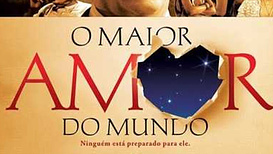 O Maior Amor Do Mundo Película Cineol