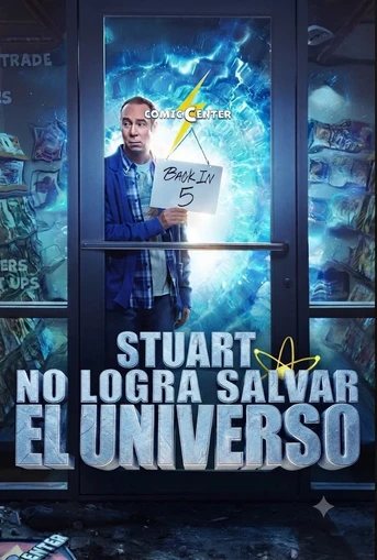 Poster de Stuart no consigue salvar el Universo