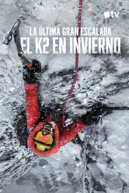 La Última Gran Escalada. El K2 en Invierno